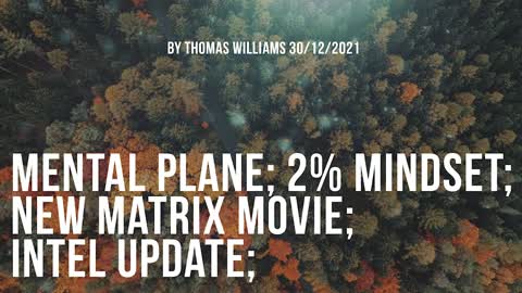 Mental plane; 2% mindset; New Matrix movie; Intel Update;