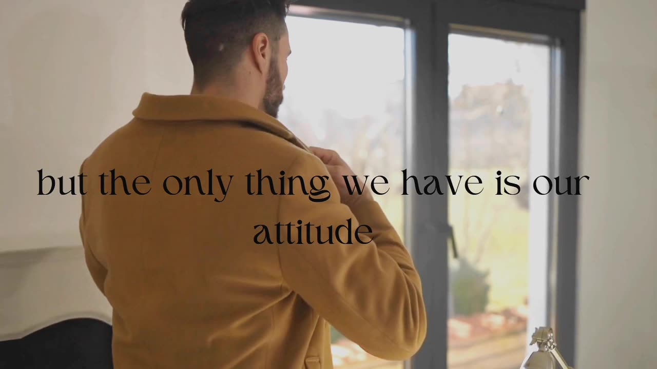 Attitude is your everything