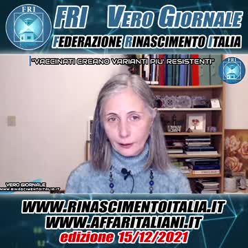VACCINATI CREANO VARIANTI PIU' RESISTENTI - VERO GIORNALE 15.12.2021