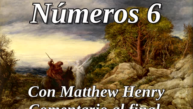 📖🕯 Santa Biblia - Números 6 con Matthew Henry Comentario al final.