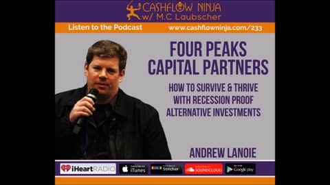 Andrew Lanoie Shares How To Survive & Thrive With Recession Proof Alternative Investments