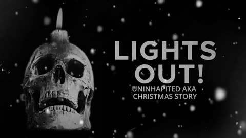 Lights Out! (Uninhabited aka Christmas Story)