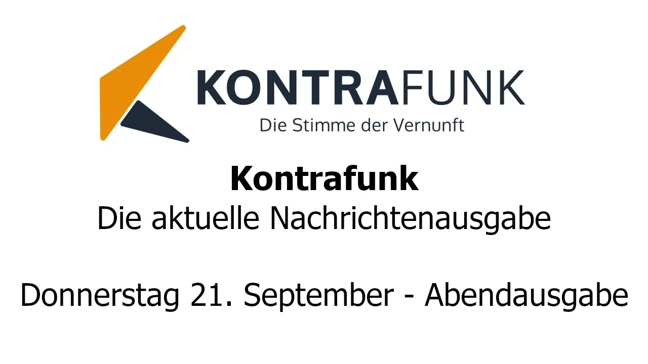 Kontrafunk - Die Aktuelle Nachrichtenausgabe - Donnerstag 21.09.2023 - Abendausgabe