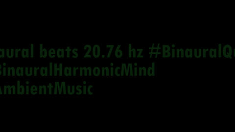 binaural_beats_20.76hz_BinauralPeaceful AudioSphereFocus BinauralHarmonics