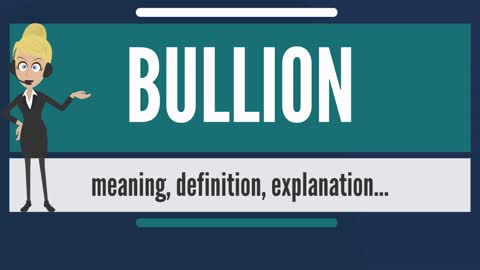 What is BULLION_ What does BULLION mean_ BULLION meaning, definition & explanation