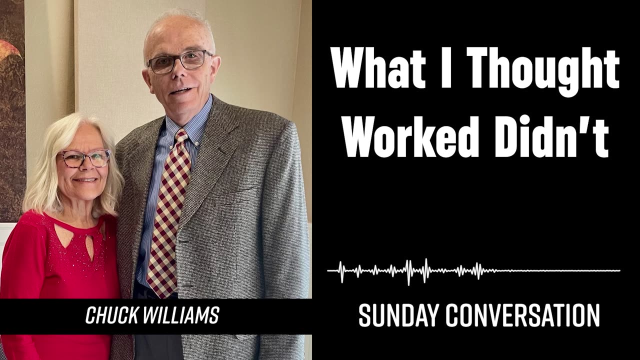 “What I Thought Worked Didn’t” | Sunday Conversation 10/13/2024