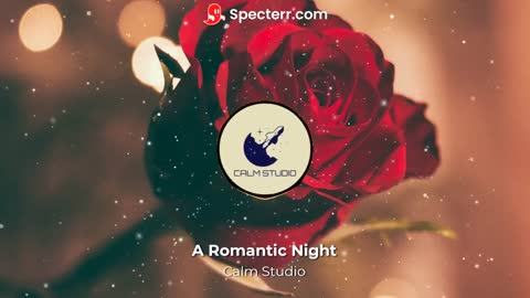 A Romantc Night - Romantic Music, Relaxing Music, Music For Night (No Copyright Music)