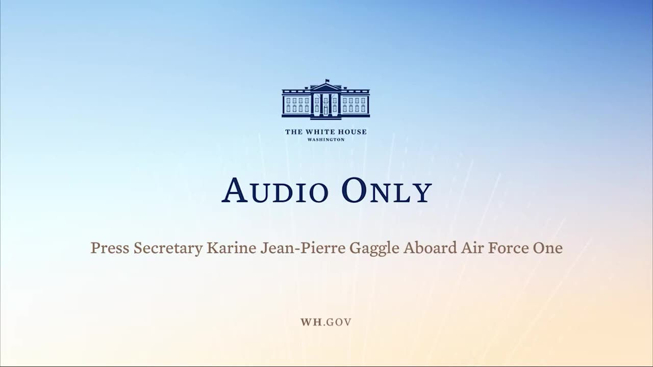 5-22-22 Press Secretary Karine Jean-Pierre Gaggle Aboard Air Force One