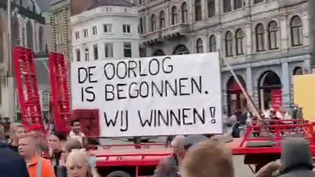 Dutch farmers in Dam square in Amsterdam today "war has begun, we are winning" reads the message.