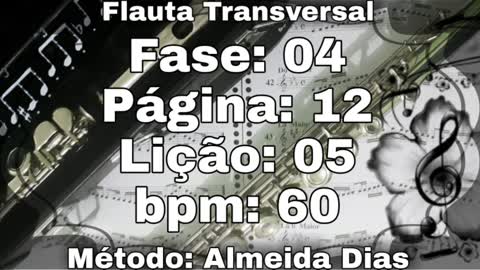 Fase: 04 Página: 12 Lição: 05 - Flauta [60 bpm]