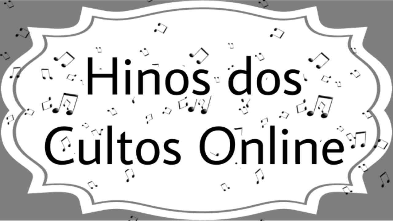 Hinos do culto online - Brasil 09/10/2022 10:00