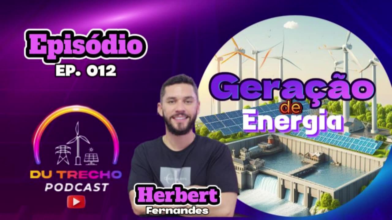 DU Trecho - Ep. 012 - Herbert Fernandes - Geração de Energia