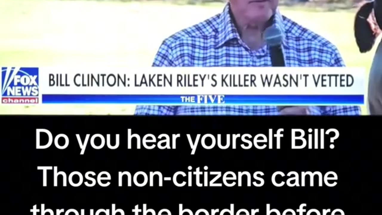 Bill Clinton tried to blame Trump for Laken Riley death
