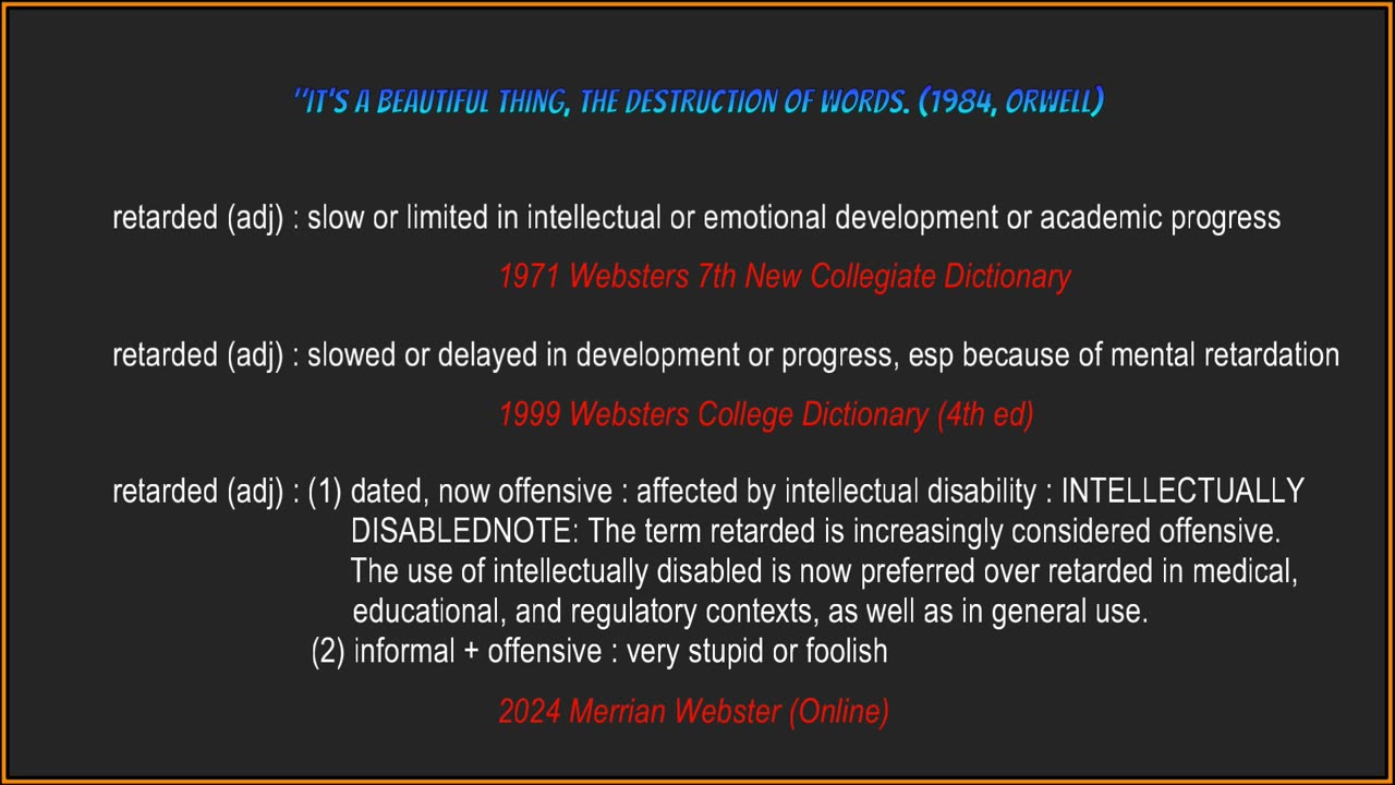 The Devolution of the Word Retarded - A 1984 Orwellian Style Sanitization of Language