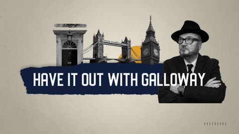 Have it Out With Galloway: Democracy on The Ballot