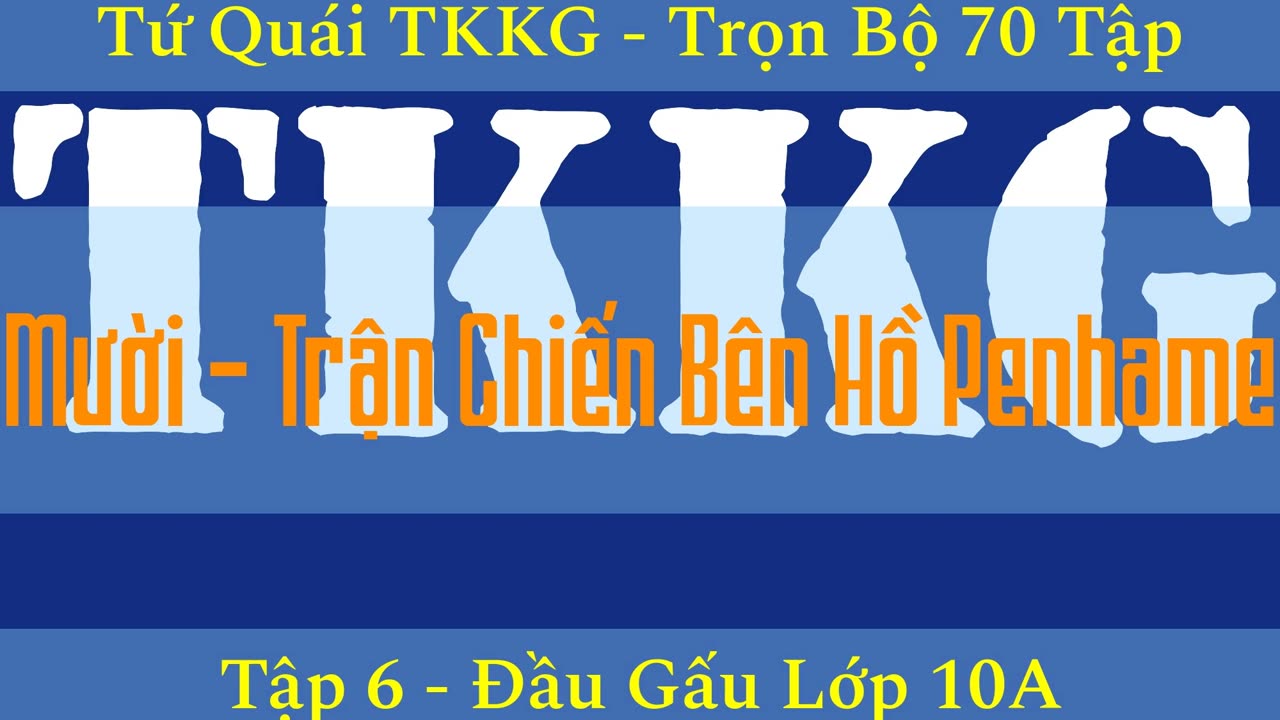 Tứ Quái TKKG ♦ Trọn Bộ 70 Tập ♦ Tập 6 - Đầu Gấu Lớp 10A ♦ Sách Nói ♦ Minh Nguyệt Đọc