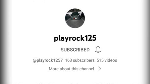 follow playrock125 on YouTube