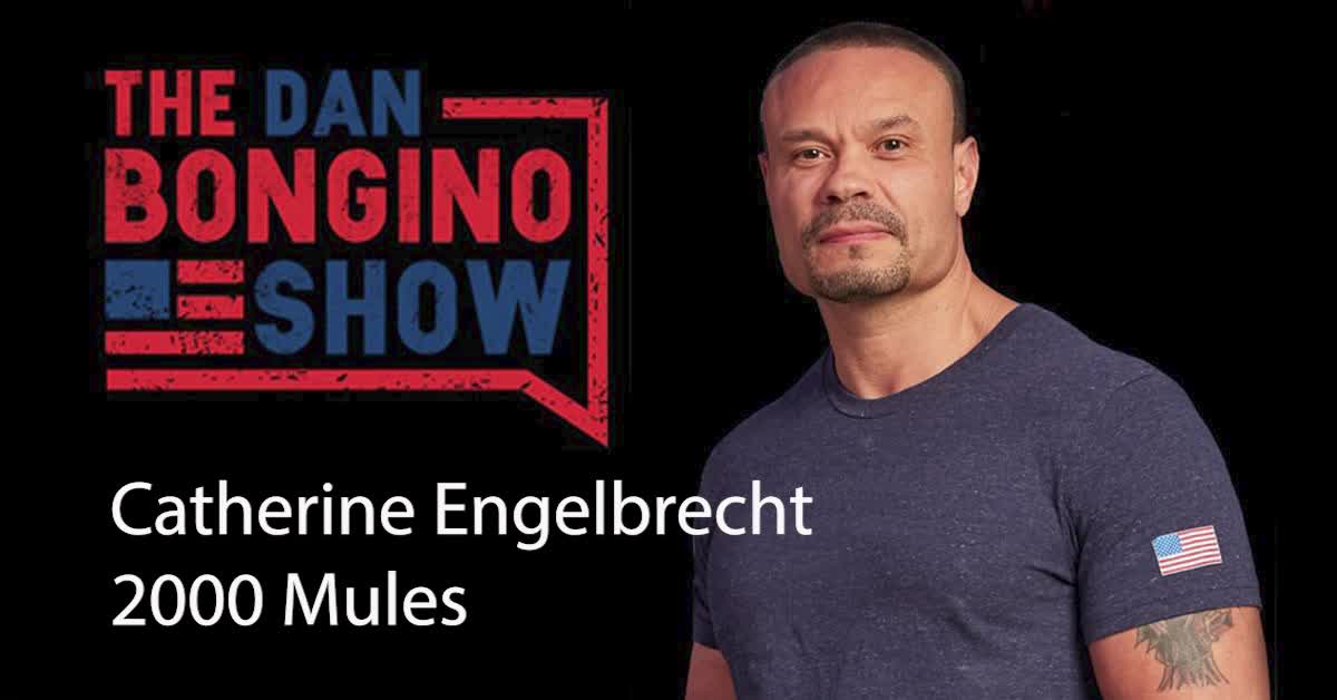 The Dan Bongino Show with Catherine Engelbrecht