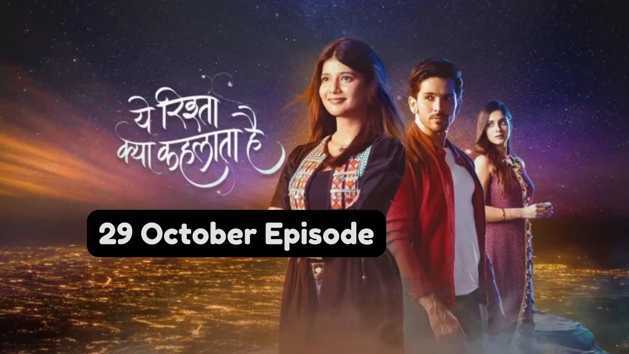 Yeh Rishta Kya Kehlata Hai 29th October 2024 Episode | YRKKH Today NEW PROMO