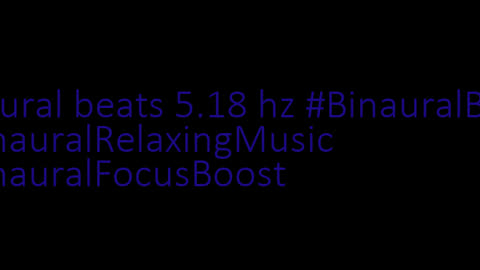 binaural_beats_5.18hz_AudioSphereZenHarmony BinauralFocusBoost BinauralSoundHealing