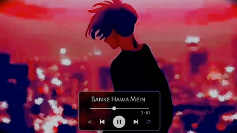 Banke Hawa Mein| Lofi Song | Slowed Reverb