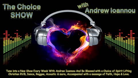 The Choice Radio Podcast 1 with Andrew Ioannou