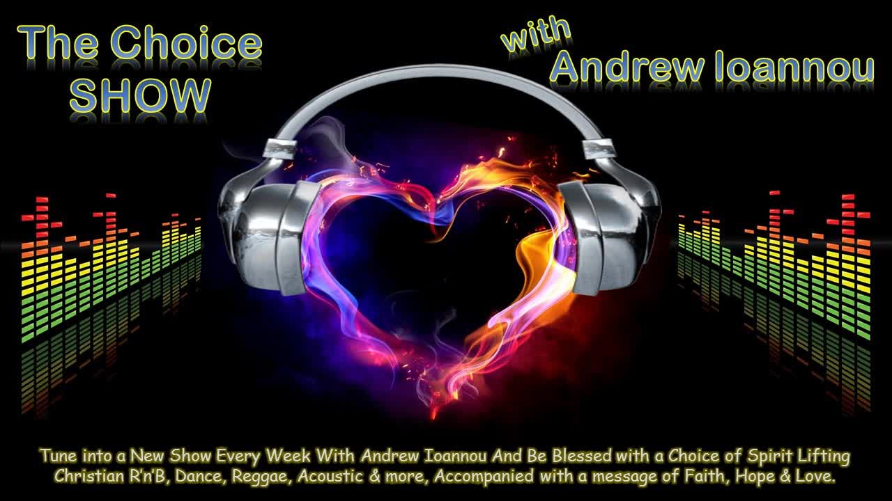 The Choice Radio Podcast 1 with Andrew Ioannou