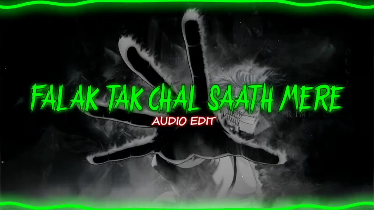 Falak Tak Chal Saath Mere (AUDIO EDIT)
