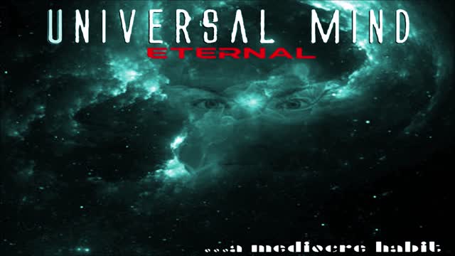 ...a mediocre habit - "Universal Mind (Eternal)" - Music [Doors cover]