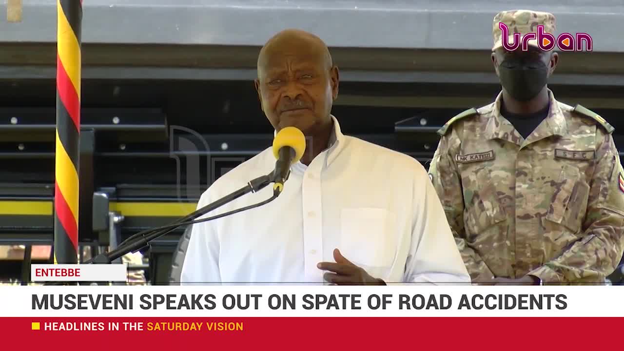 Museveni speaks out on spate of road accidents