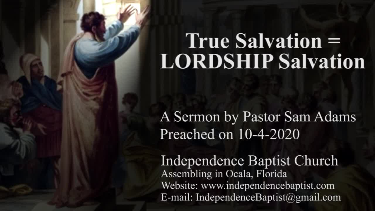 True Salvation = LORDSHIP Salvation