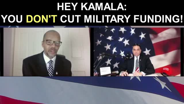 Hey Kamala: You DON'T Cut Military Funding!