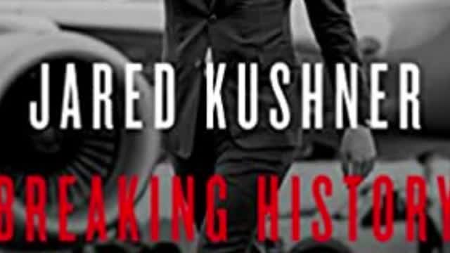 Breaking History: A White House Memoir book: Jared Kushner