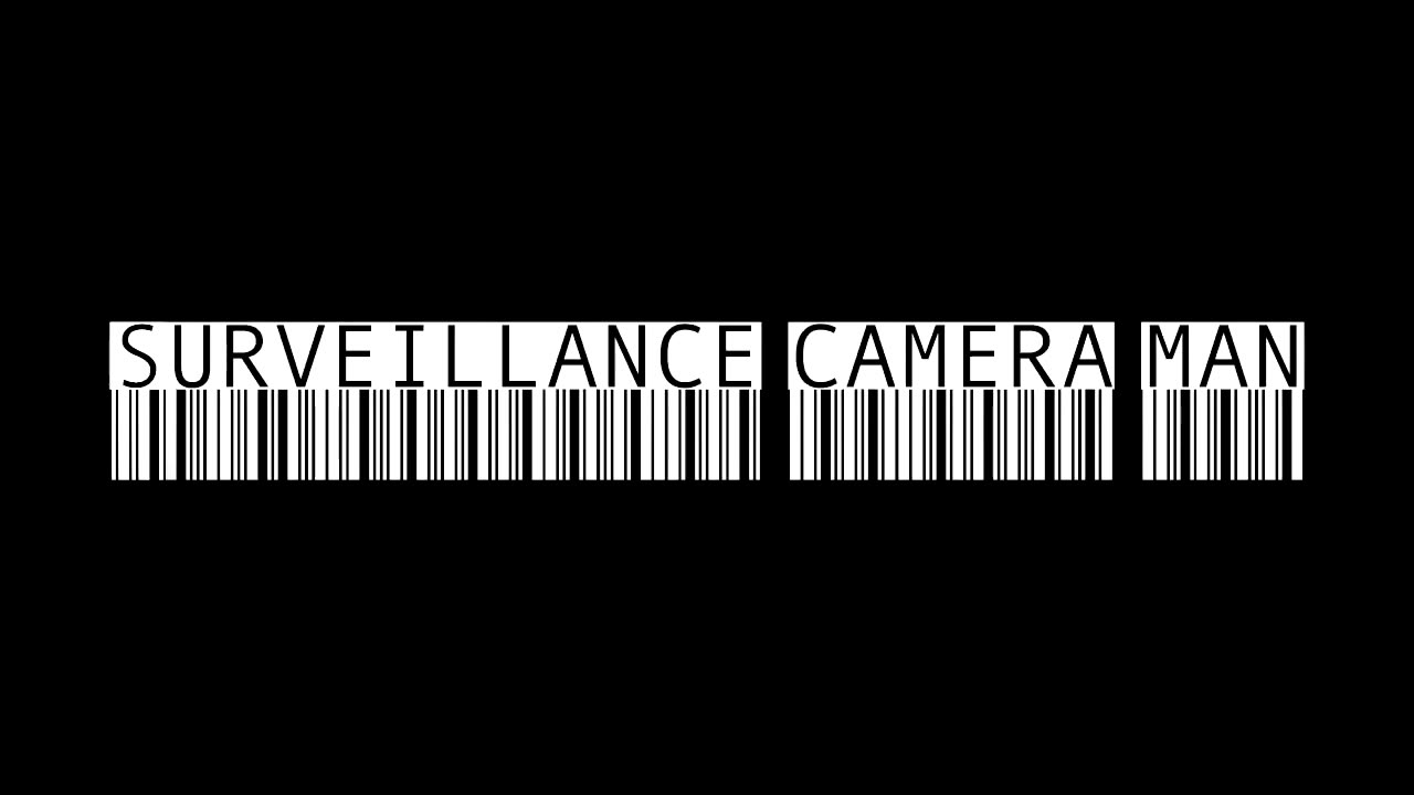 Surveillance Camera Man 1-8