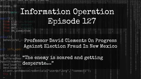 IO Episode 127 - Professor David Clement on NM Election Fraud Progress