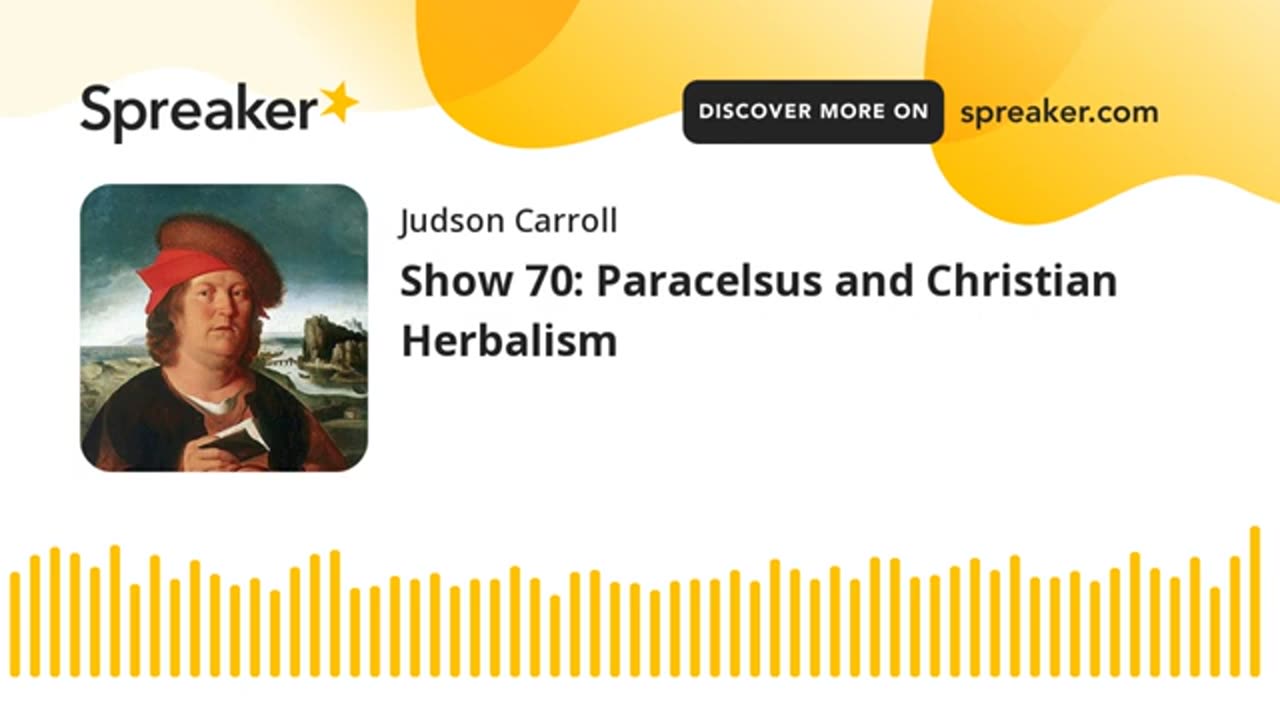 Show 70: Paracelsus and Christian Herbalism