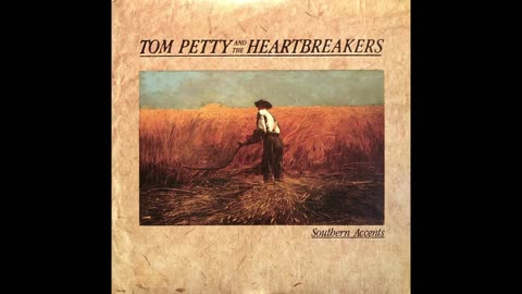 Tom Petty And The Heartbreakers - Southern Accents (1985)