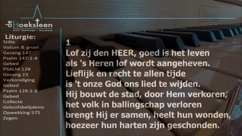 Kerkdienst met verkondiging over Psalm 128 'Een en al zegen voor wie ontzag heeft voor de Here God!' md.