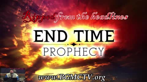 BGMCTV END TIME PROPHECY NEWS 040222