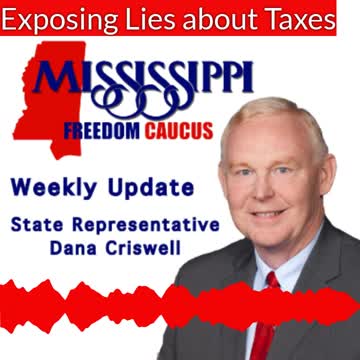 Mississippi Freedom Caucus Weekly Update - Lies about Taxes