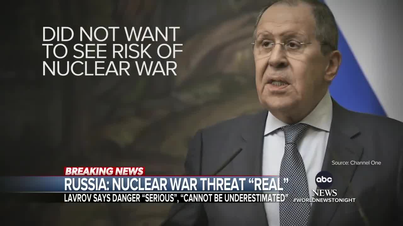 Russian foreign minister says nuclear war threat is 'real'