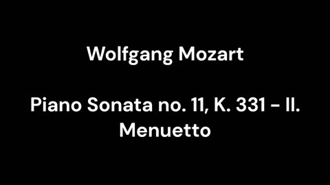 Piano Sonata no. 11, K. 331 - II. Menuetto