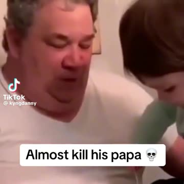 Almost killed Papa