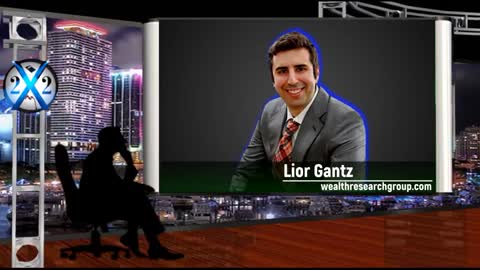 X22 Spotlight Lior Gantz, The [CB] Reset Will Fail As The Economic Crisis Reckoning Is Imminent