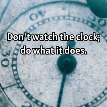 Timeless Wisdom- Keep Going Like the Clock!