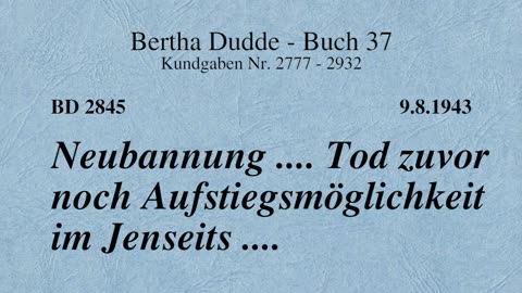 BD 2845 - NEUBANNUNG .... TOD ZUVOR NOCH AUFSTIEGSMÖGLICHKEIT IM JENSEITS ....