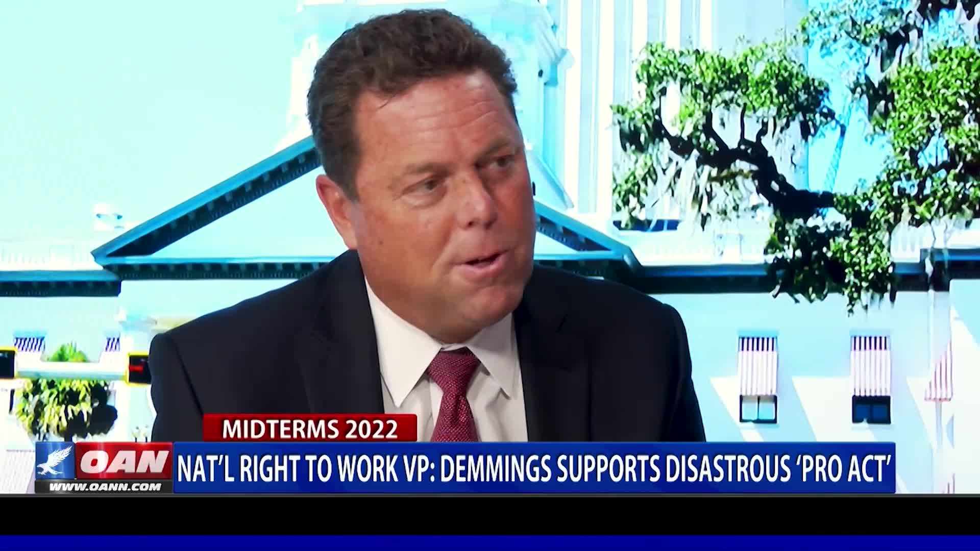 Natl Right To Work VP: Demmings supports disastrous pro act