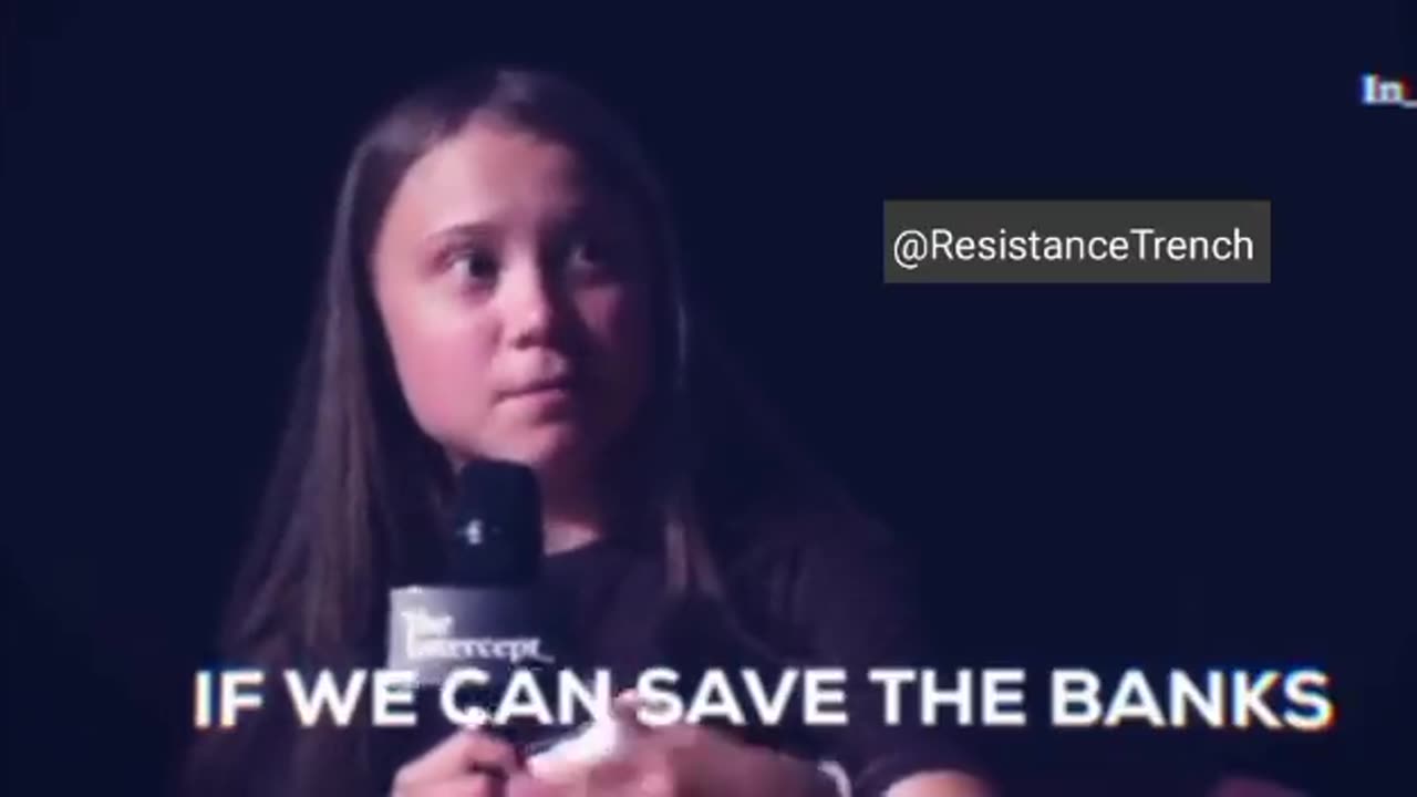 Greta Thunberg Claims ‘If We Can Save The Banks Then We Can Save The World’