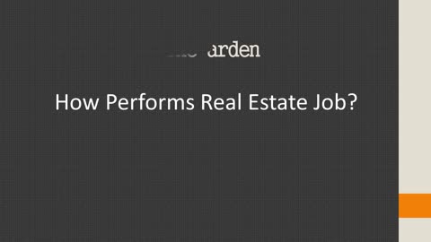 How Performs Real Estate Job?