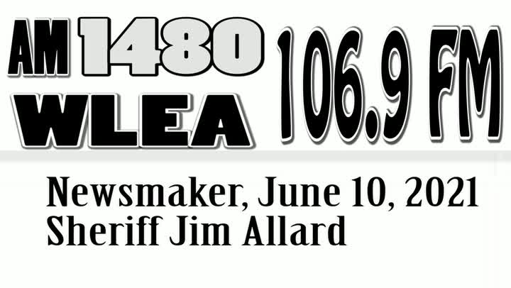 Wlea Newsmaker, June 10, 2021, Steuben Co Sheriff Jim Allard